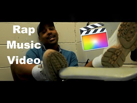 How to edit a Music Video| FCPX | Rap/Hip Hop