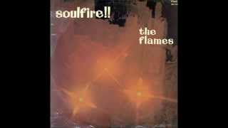 The Flames - I was made to love her
