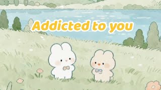 Addicted to you | Lyrics video | Picture  this | Love song 