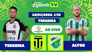 Teresina x Altos, ao vivo. Campeonato piauiense 2026, 2° rodada.