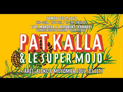 25.11.2023 - PAT KALLA & LE SUPER MOJO (live, France, makossa / afrobeat)