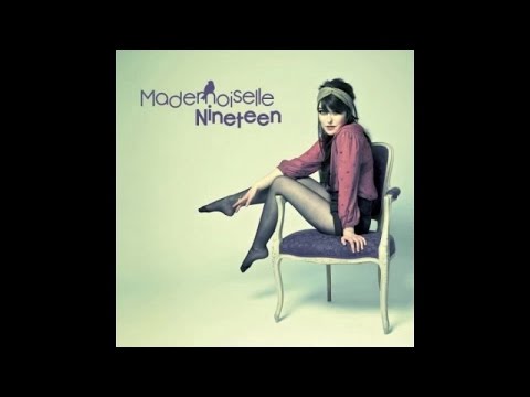 Mademoiselle Nineteen - Mademoiselle Nineteen - Full Album