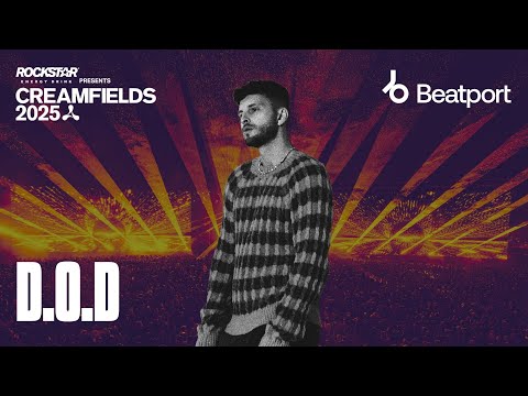 D.O.D | Rockstar Energy presents @creamfields 2025 | @beatport Live