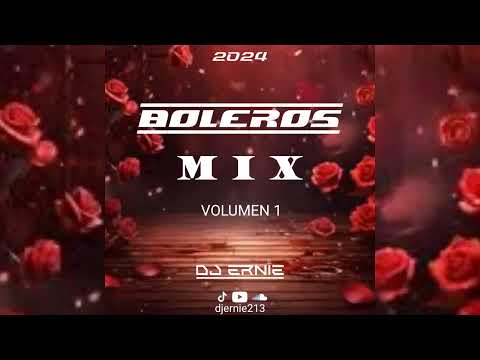 BOLEROS MIX VOL 1 2024  DJ Ernie