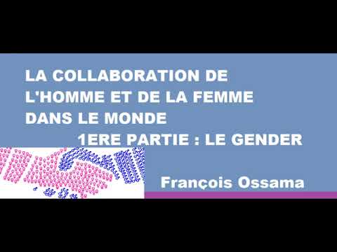 La collaboration entre l&rsquo;homme et la femme dans le monde : le gender