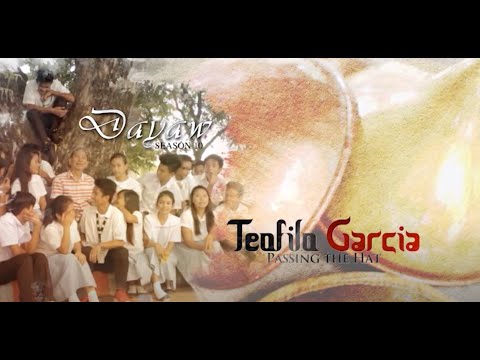 Dayaw Season 10 - Episode 2: Teofilo Garcia (Passing the Hat)