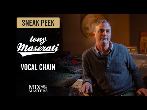 Vocal chain with Tony Maserati
