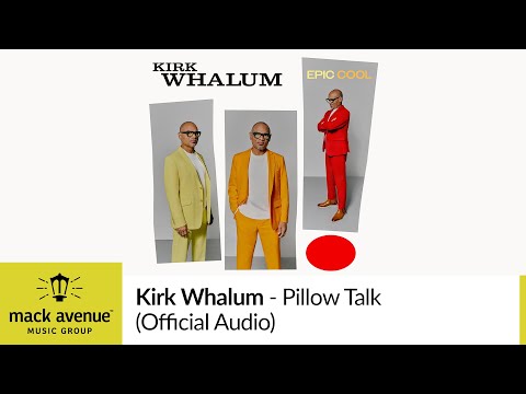 Kirk Whalum - Pillow Talk (Official Audio)