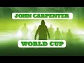 John Carpenter World Cup Showdown