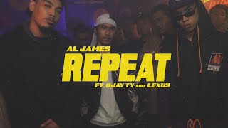 Al James - Repeat ft Rjay Ty & Lexus (Official