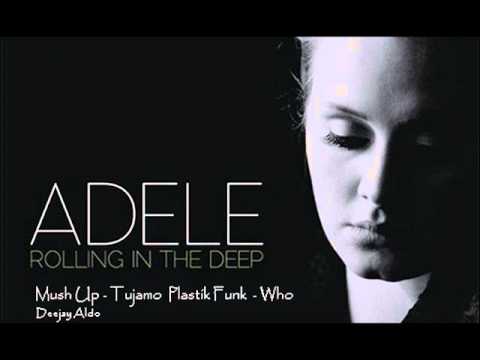 Mush Up Adele- Rolling In The Deep Vs Tujamo  Plastik Funk Deejay Aldo