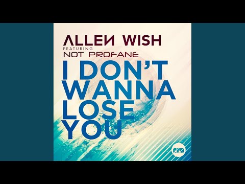 I Don't Wanna Lose You (Extended Mix)