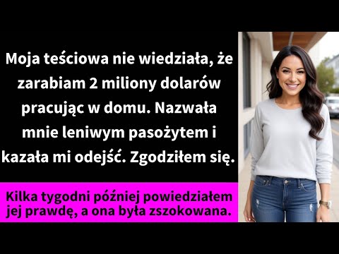 Moja teściowa nie wiedziała, że zarabiam 2 miliony dolarów pracując w domu.