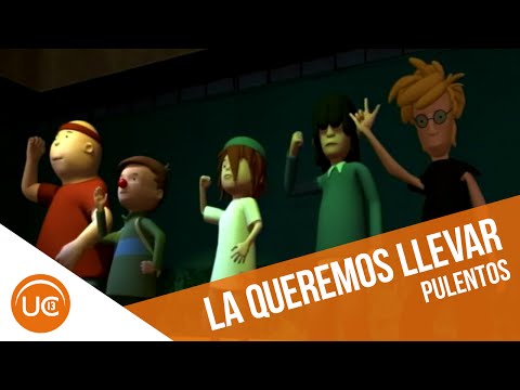 La queremos llevar | Pulentos (2005)