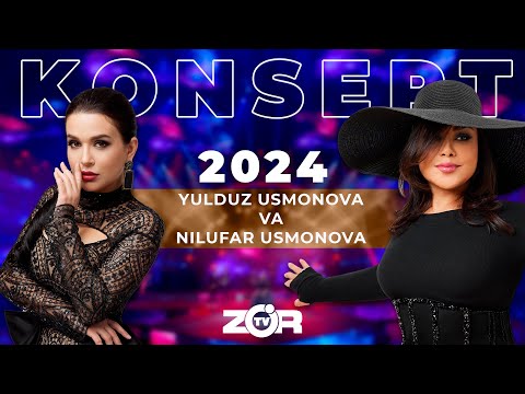 Yulduz Usmonova va Nilufar Usmonova KONSERT DASTURI 2024