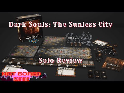 Dark Souls: The Sunless City - Solo Review - Not Board Gaming (Review Copy)