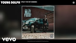 Young Dolph - I Pray For My Enemies (Audio)