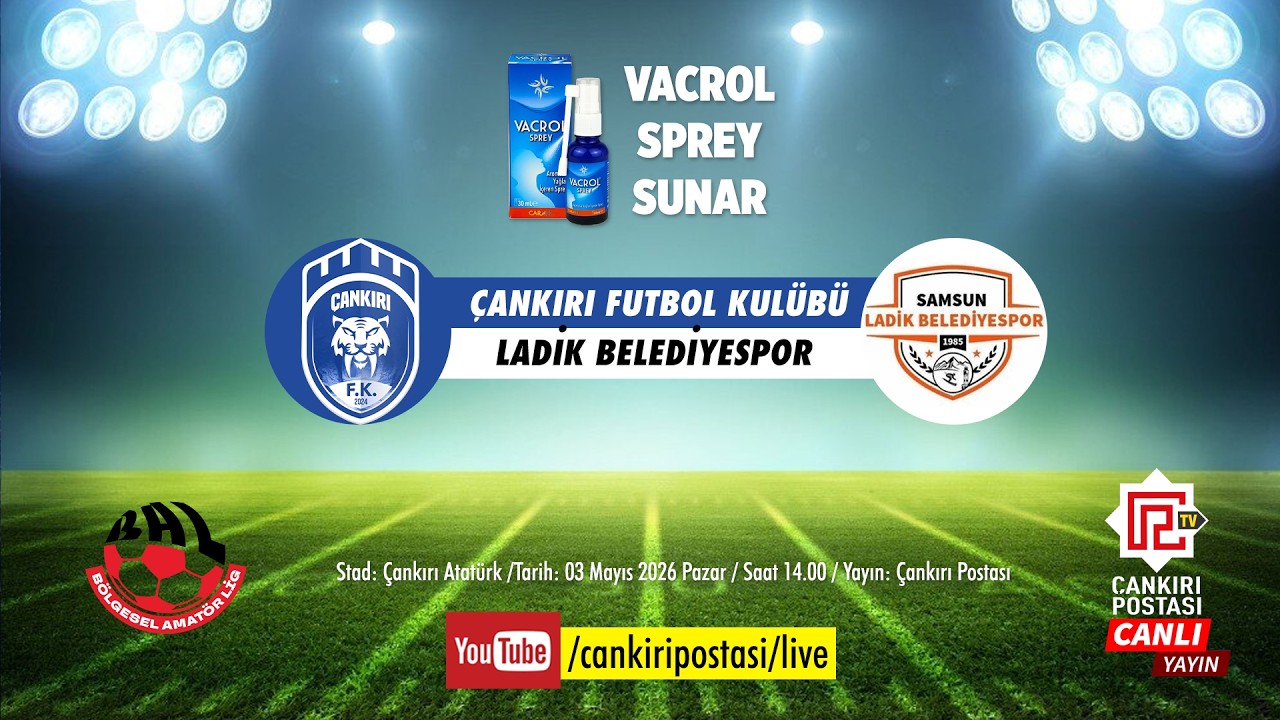 Çankırı FK | Ladik Belediyespor | Vacrol Sprey Sunar | CANLI 📡