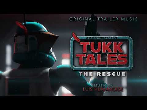Star Wars: Tukk Tales - The Rescue (Trailer Music)