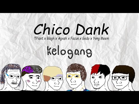 CHICO DANK - Piant x Agxsh x Godo x Facun x Yvng Meem