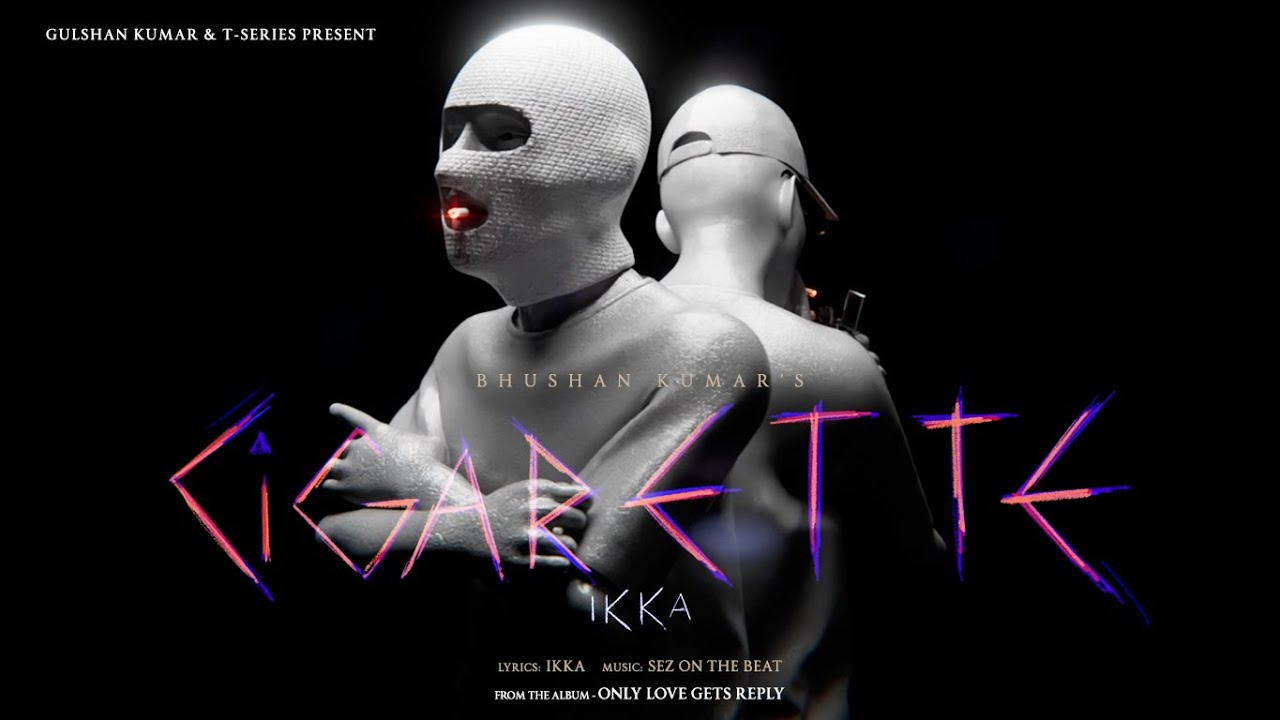 Cigarette Lyrics | Only Love Gets Reply | Ikka