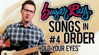 Sugar Ray, Hold Your Eyes - Song Breakdown #4