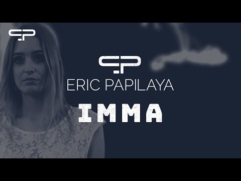 Eric Papilaya - Imma