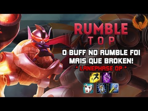 O BUFF NO RUMBLE FOI MAIS QUE BROKEN! *LANEPHASE OP* - RUMBLE TOP GAMEPLAY [PT-BR]