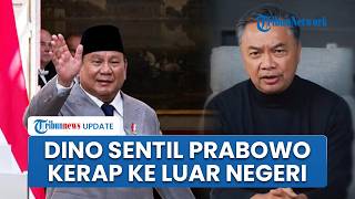 Dino Patti Djalal Soroti Prabowo Sering ke Luar Negeri hingga Rakyat Gaduh, Beri 5 Saran ke Presiden