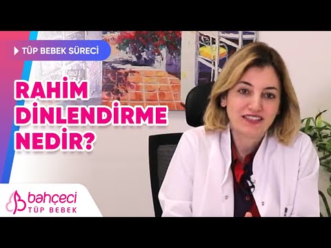 Rahim Dinlendirme Nedir?