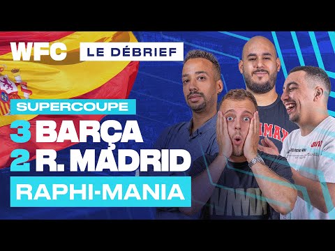 ⚽ Debrief Barcelone - Real Madrid (3-2) / Finale Supercoupe Espagne