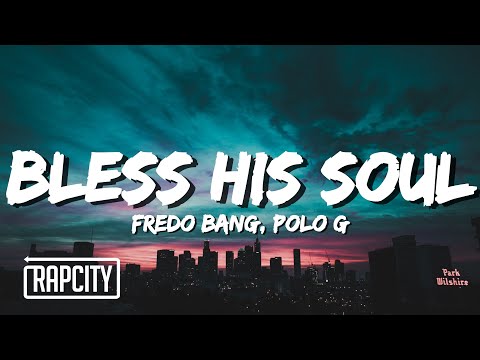 Fredo Bang ft. Polo G - Bless His Soul (Lyrics)