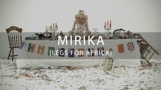 Mirika - Legs 4 Africa (Official Music Video)