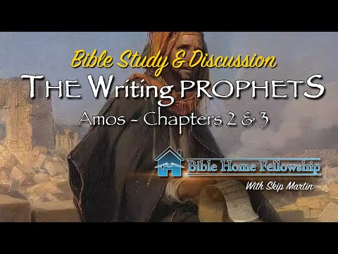 Writing Prophets : Amos Chapters  2 and 3