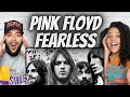 ALWAYS A TRIP!| FIRST TIME HEARING Pink Floyd -  Fearless REACTION