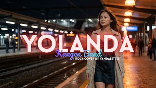 Download lagu Yolanda - Kangen Band | Rock Cover by Vandalettes mp3