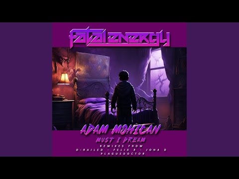 Must I Dream (Felix R Remix)