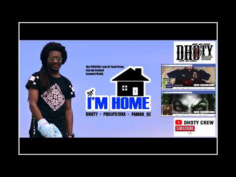 I'm Home - Dhoty x Phillips19xx x PamanOz ( Official Video Picture )