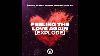 89ers x Michael Rivera x Darius &amp; Finlay - Feeling the Love Again (Explode)(Extended Mix)