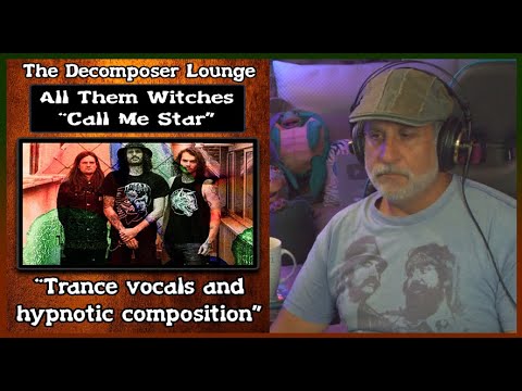 ALL THEM WITCHES Call Me Star ~ Composer Reaction and Dissection ~ The Decomposer Lounge
