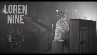 Loren Nine - Who Needs You video