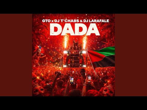 DADA (feat. DJ T'CHABS & DJ LARAFALE)