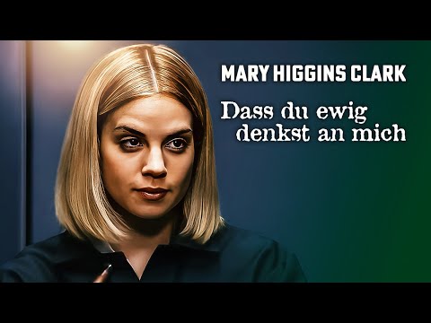 Spannender PSYCHOTHRILLER: Mary Higgins Clark: Dass du ewig denkst an mich | Mystery Filme DEUTSCH