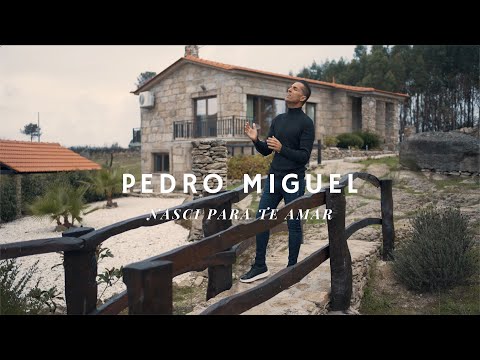 Pedro Miguel - Nasci Para Te Amar (Official Video)