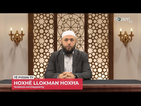 Të pyesin ty | 05. Trajtim i pyetjeve - Llokman Hoxha