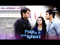 Pyaar Kii Ye Ek Kahaani Kya Misha Se Sach Bataayegi Tanya FULL EPISODE 213