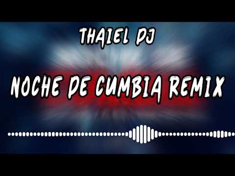 Noche De Cumbia (Remix) 🇦🇷🇺🇾 Thaiel DJ , El Reja , Lira , The La Planta , Marka Akme
