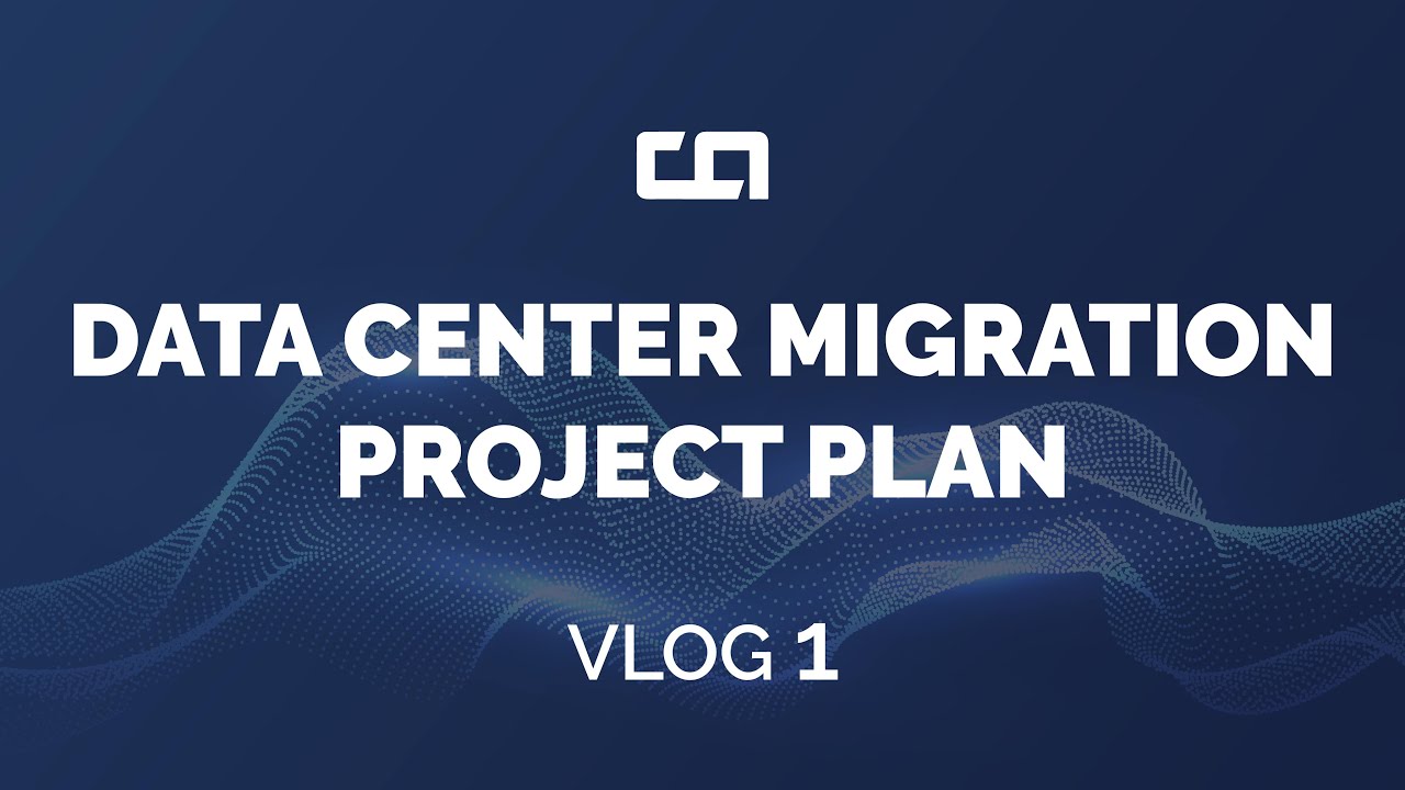 Vlog 1 - Data Center Migration Project Plan | Coloadvisor |