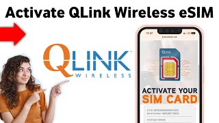How To Activate QLink Wireless eSIM 2025