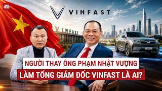 Ai thay ông Phạm Nhật Vượng làm Tổng Giám đốc Công ty sản xuất xe VinFast? | VTC News 